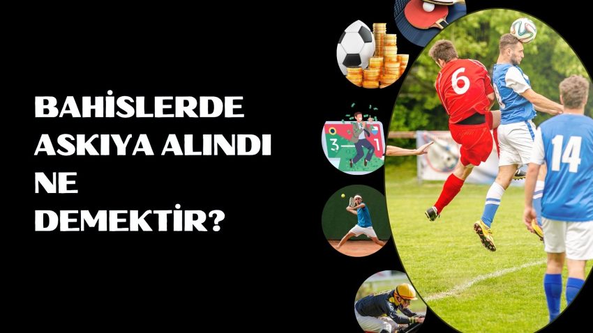 Casino Sitesinde Bahislerde Askıya Alındı Ne Demektir